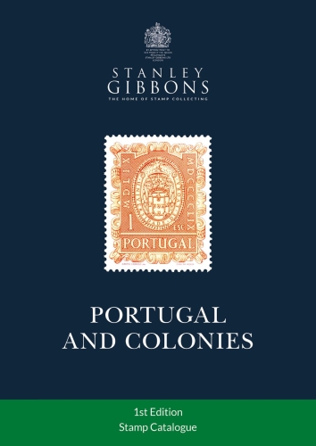 Portugal & Colonies Stamp Catalogue NEW 1st Edition by Stanley Gibbons